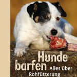 Hunde barfen alles über die rohfuetterung von dr